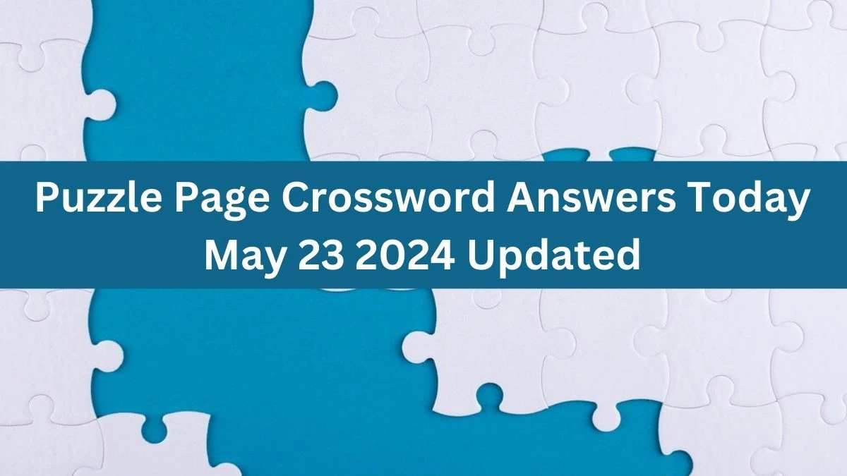 Puzzle Page Crossword Answers Today May 23 2024 Updated