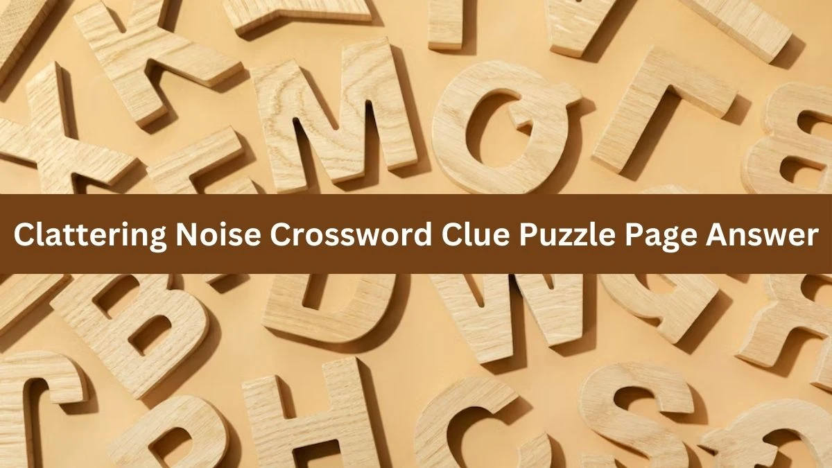 Clattering Noise Crossword Clue Puzzle Page Answer
