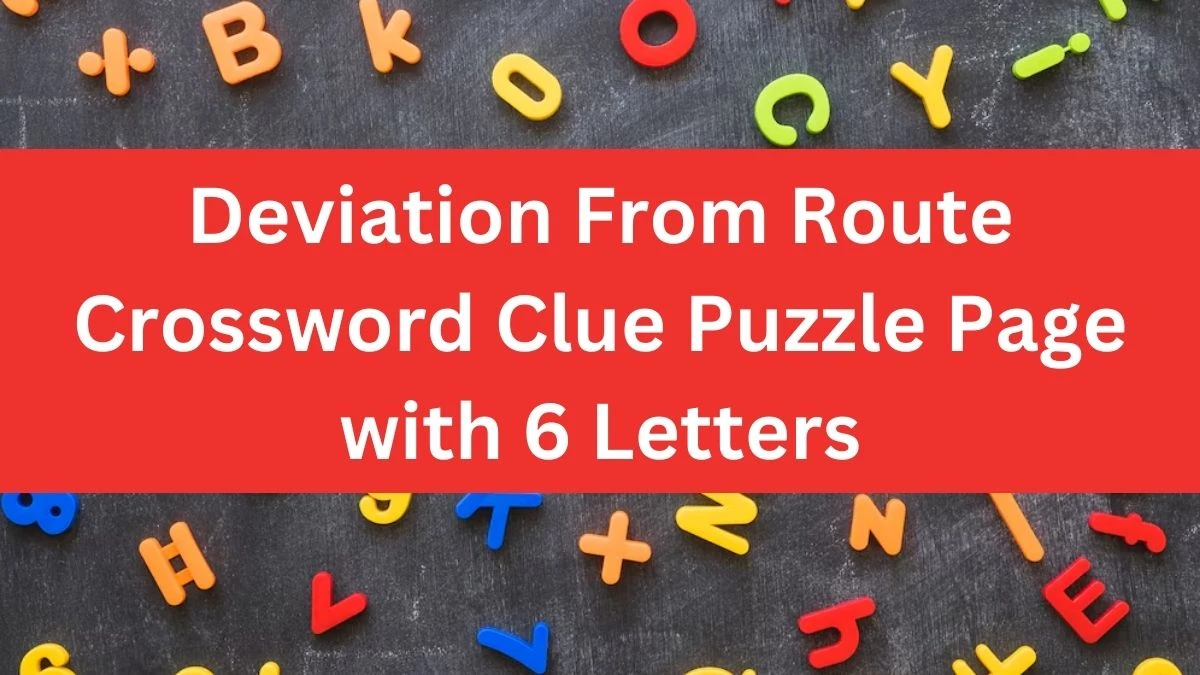 Deviation From Route Crossword Clue Puzzle Page with 6 Letters
