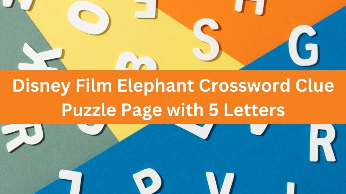 Disney Film Elephant Crossword Clue Puzzle Page with 5Letters