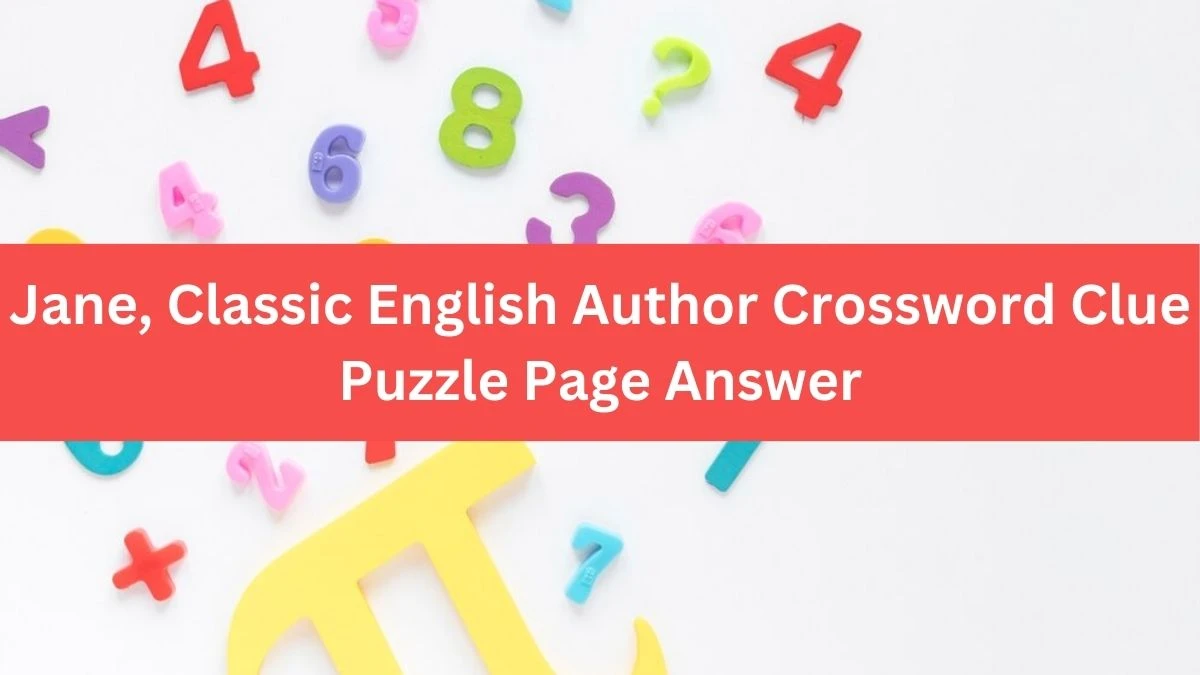 Jane, Classic English Author Crossword Clue Puzzle Page Answer