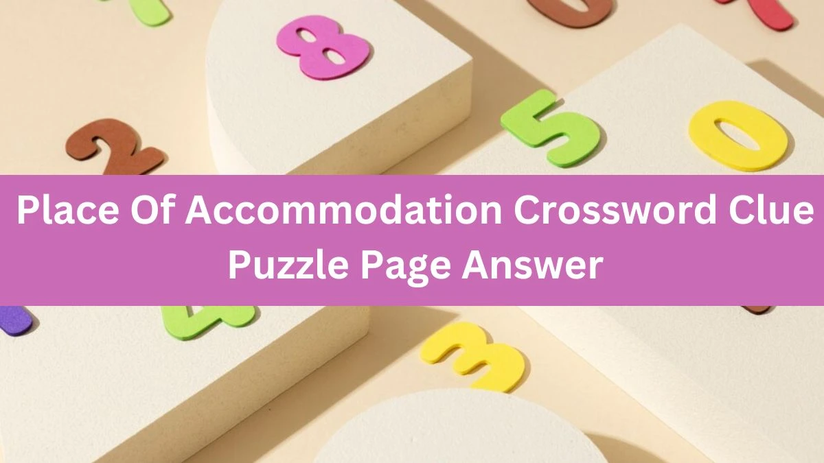 Place Of Accommodation Crossword Clue Puzzle Page Answer