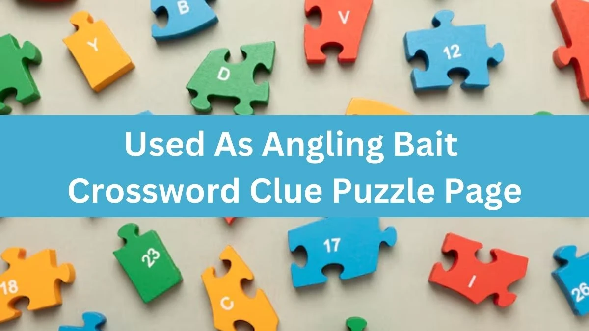 Used As Angling Bait Crossword Clue Puzzle Page
